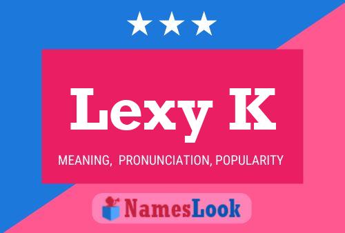 Lexy K Name Poster