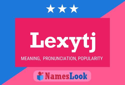 Lexytj Name Poster