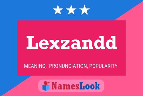 Lexzandd Name Poster