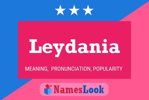 Leydania Name Poster