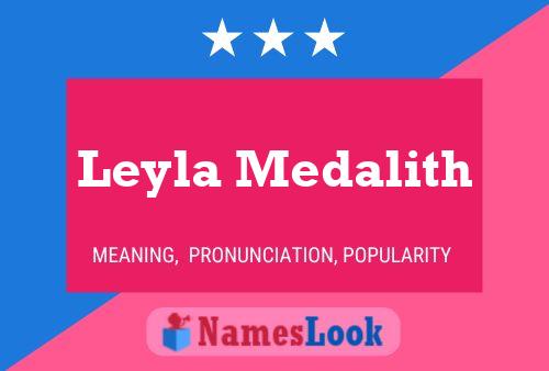 Leyla Medalith Name Poster