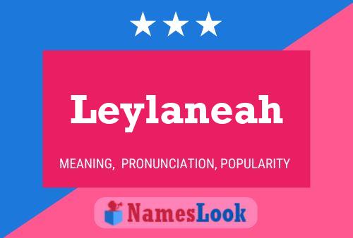 Leylaneah Name Poster