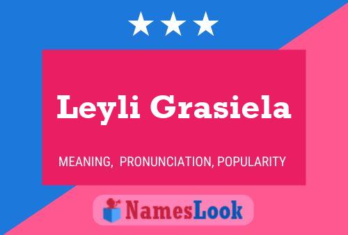 Leyli Grasiela Name Poster