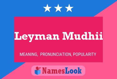 Leyman Mudhii Name Poster