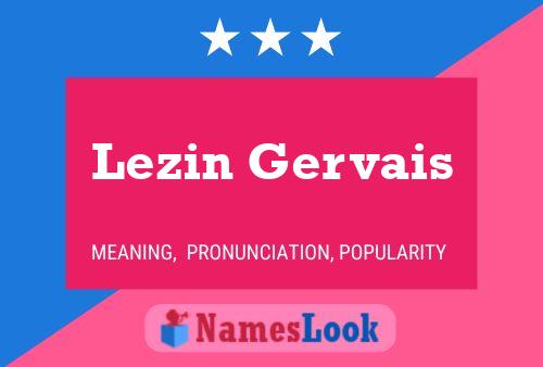 Lezin Gervais Name Poster