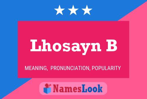 Lhosayn B Name Poster