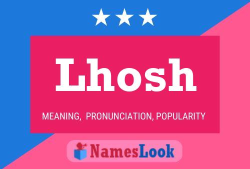 Lhosh Name Poster