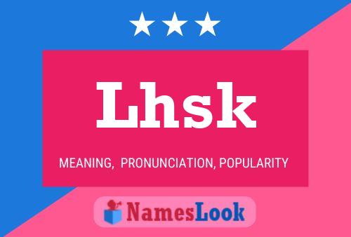 Lhsk Name Poster