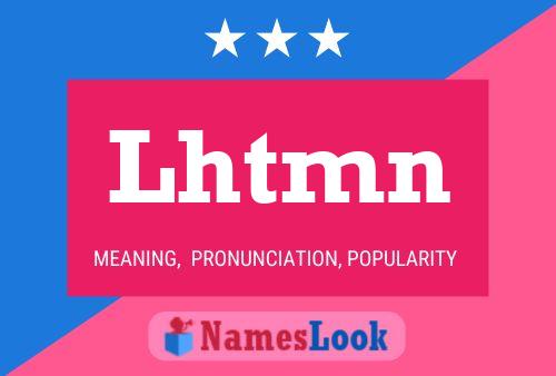 Lhtmn Name Poster