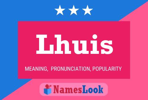 Lhuis Name Poster