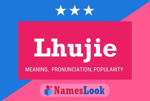 Lhujie Name Poster