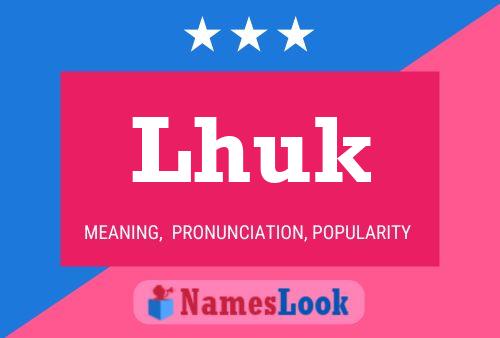 Lhuk Name Poster