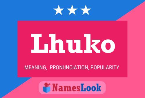 Lhuko Name Poster