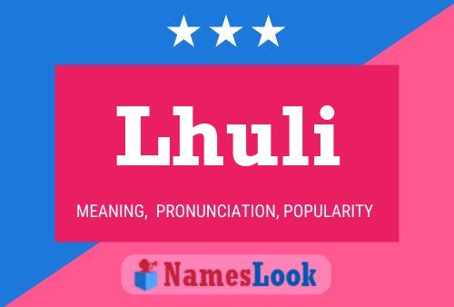 Lhuli Name Poster