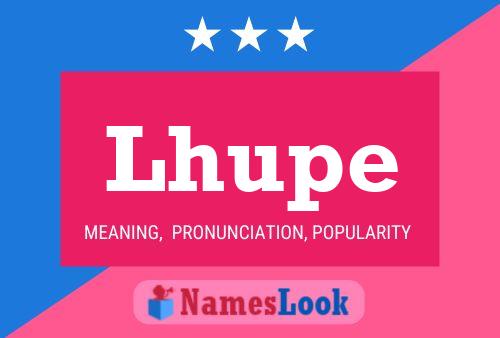 Lhupe Name Poster