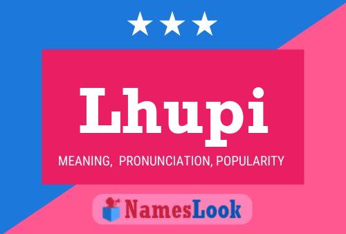 Lhupi Name Poster