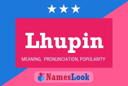 Lhupin Name Poster