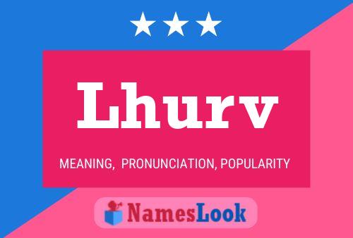 Lhurv Name Poster