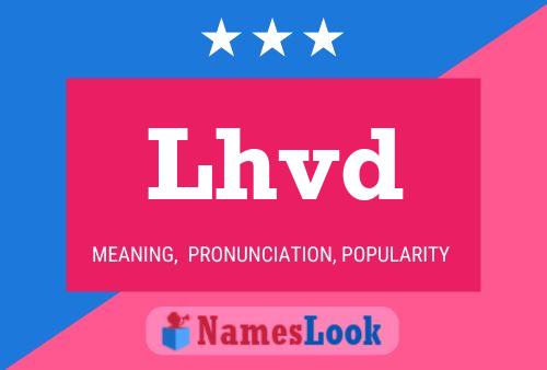 Lhvd Name Poster