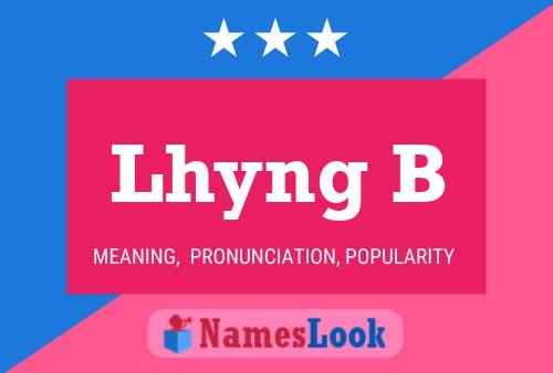 Lhyng B Name Poster