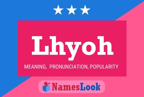 Lhyoh Name Poster