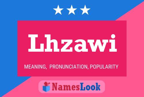 Lhzawi Name Poster