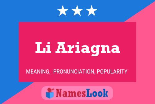 Li Ariagna Name Poster