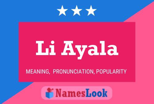 Li Ayala Name Poster