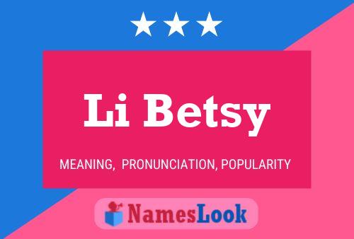 Li Betsy Name Poster