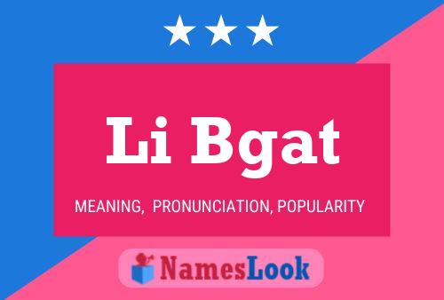 Li Bgat Name Poster