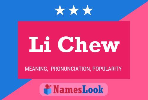 Li Chew Name Poster