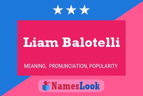 Liam Balotelli Name Poster