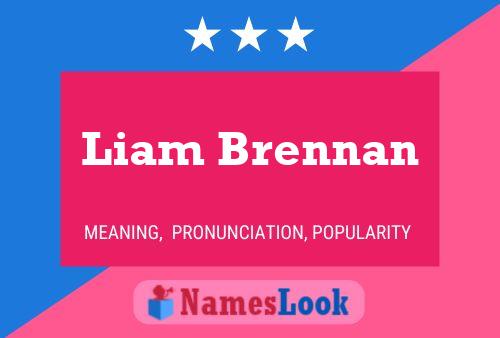 Liam Brennan Name Poster