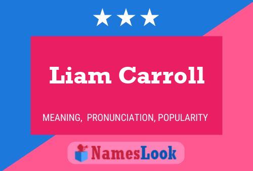 Liam Carroll Name Poster