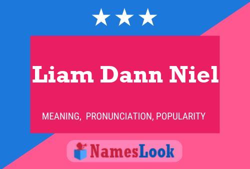 Liam Dann Niel Name Poster