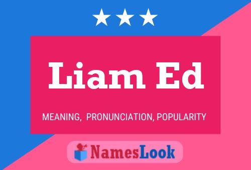 Liam Ed Name Poster