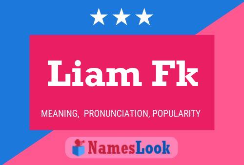 Liam Fk Name Poster