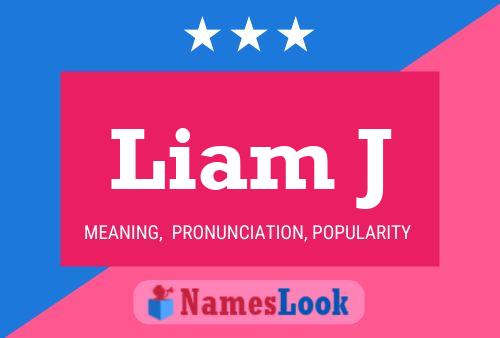 Liam J Name Poster