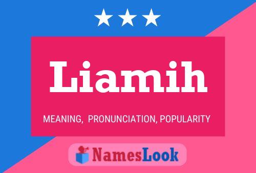 Liamih Name Poster