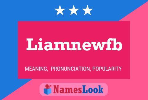 Liamnewfb Name Poster