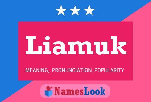 Liamuk Name Poster