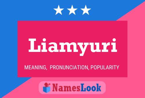 Liamyuri Name Poster