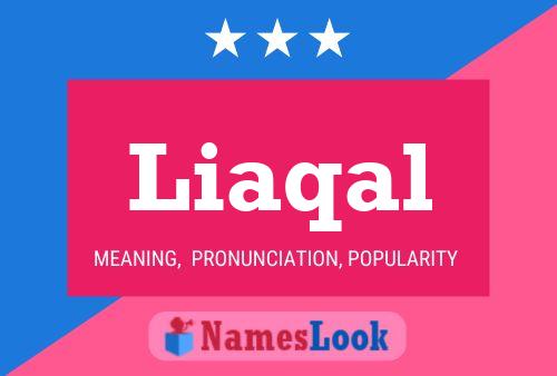 Liaqal Name Poster