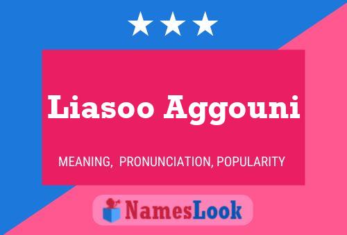 Liasoo Aggouni Name Poster