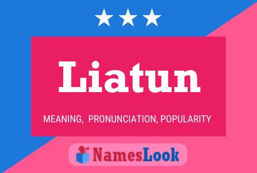 Liatun Name Poster