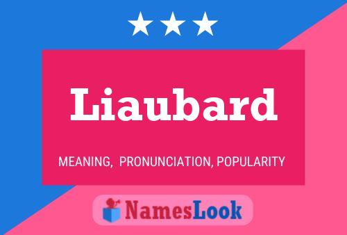 Liaubard Name Poster