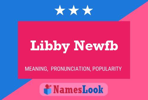 Libby Newfb Name Poster