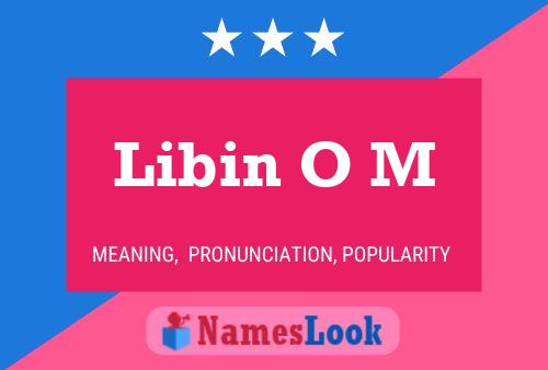 Libin O M Name Poster