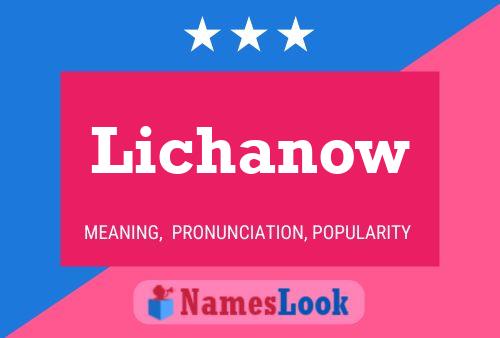 Lichanow Name Poster