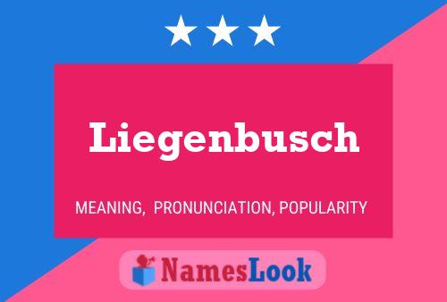 Liegenbusch Name Poster